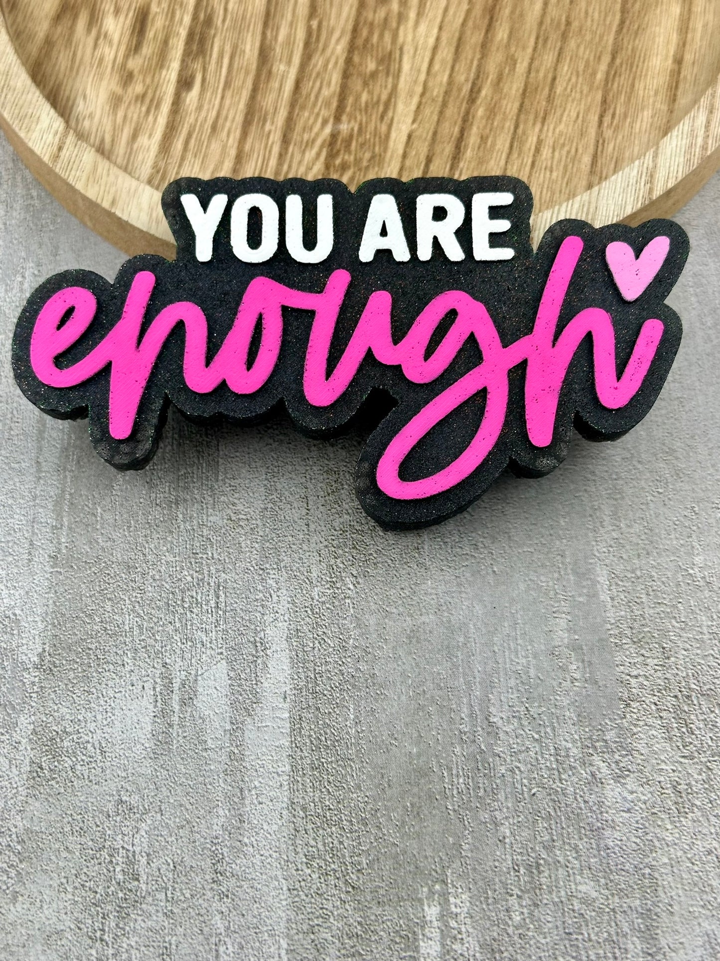 You Are Enough Freshie