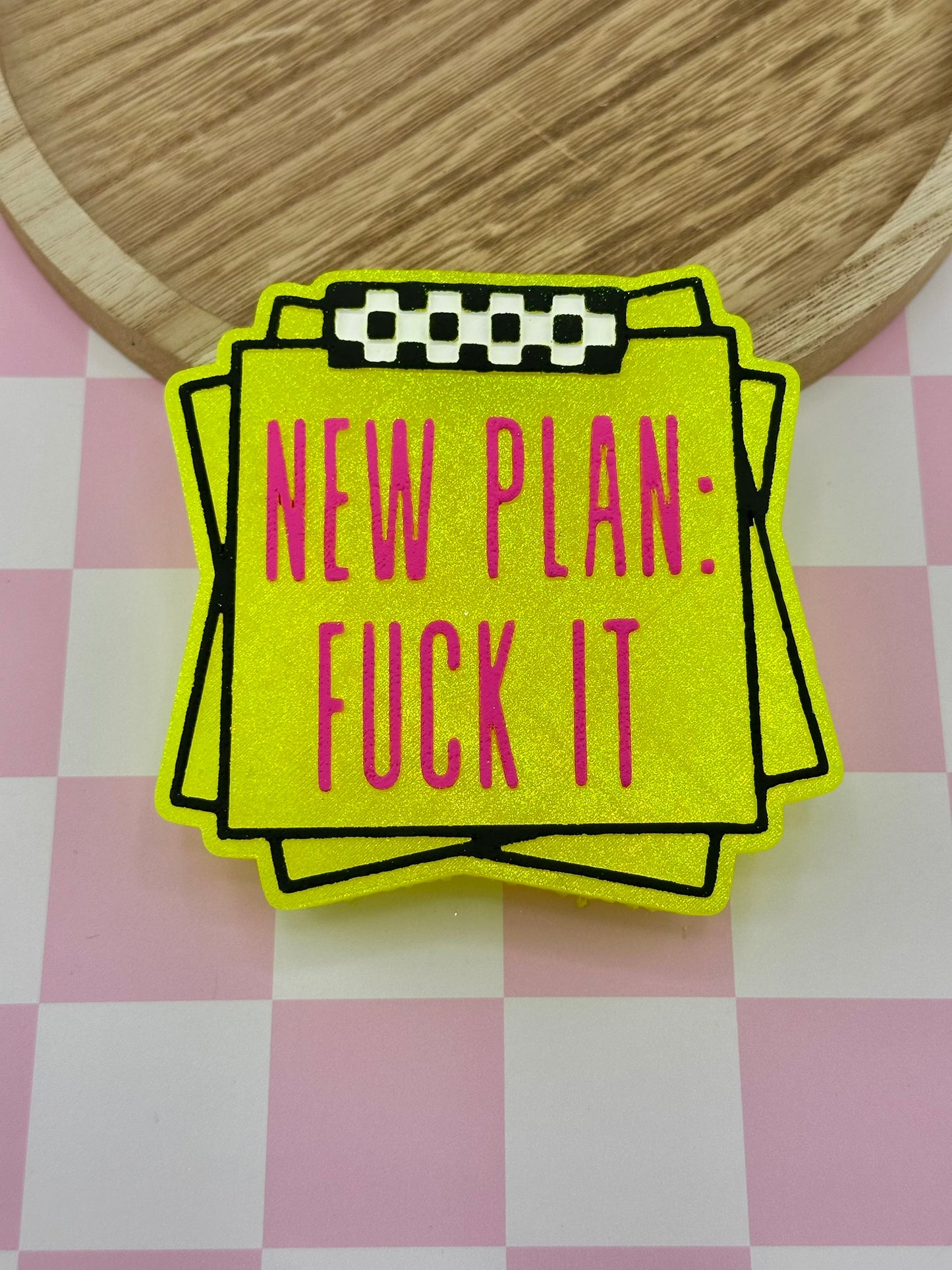 New Plan: F*ck It Freshie