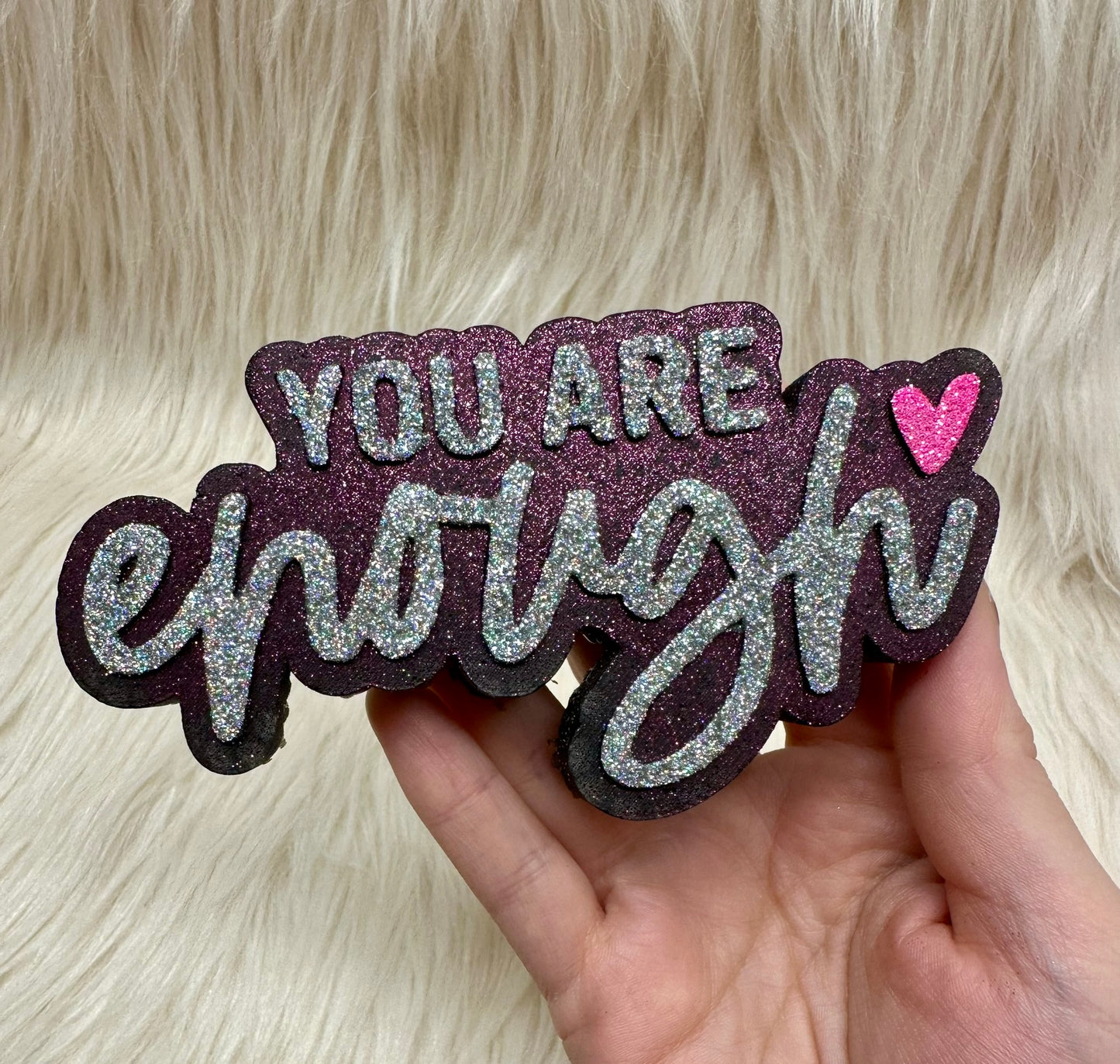You Are Enough Freshie