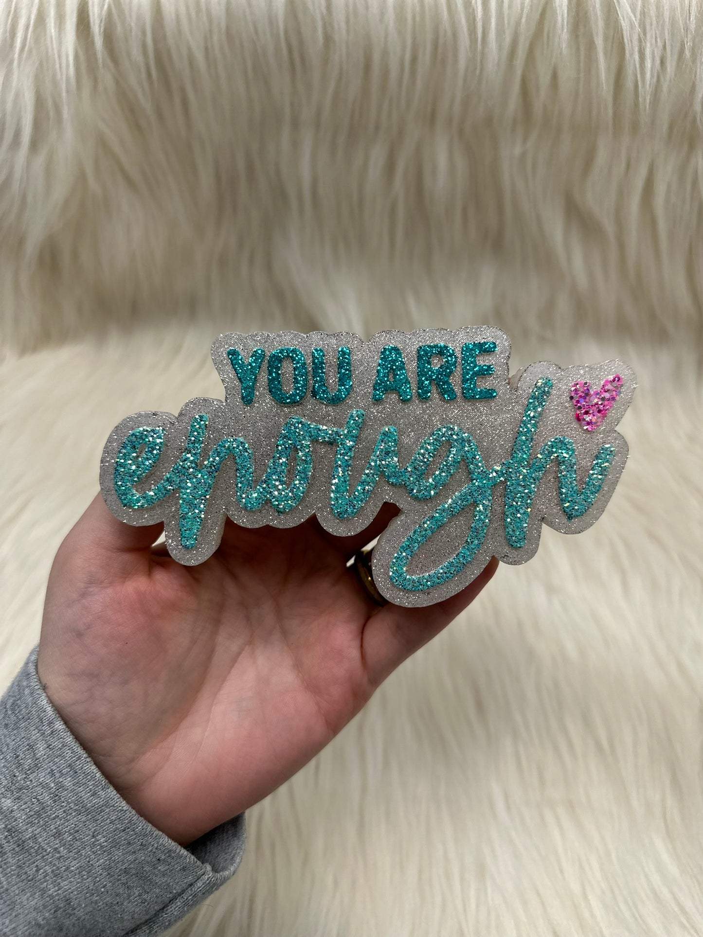 You Are Enough Freshie