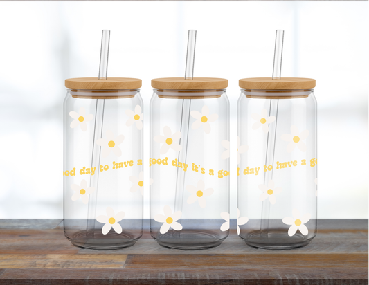 It's A Good Day To Have A Good Day Tumbler