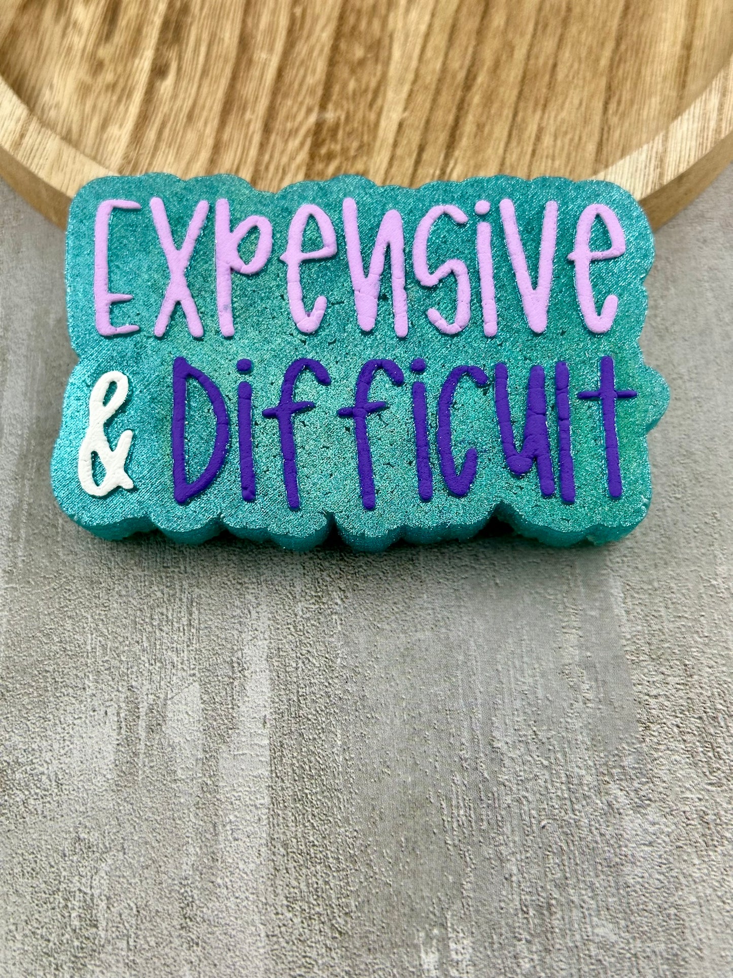 Expensive & Difficult Freshie