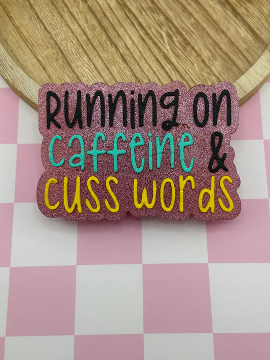 Running On Caffeine & Cuss Words Freshie