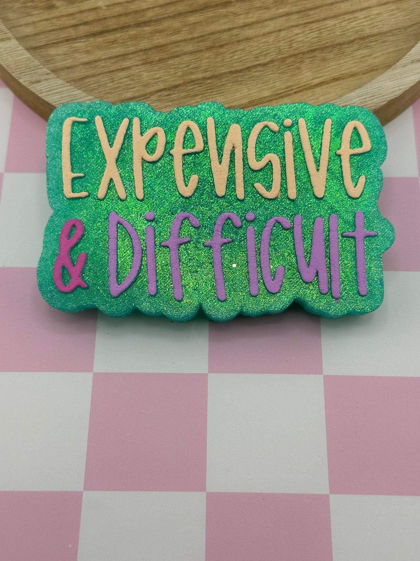 Expensive & Difficult Freshie