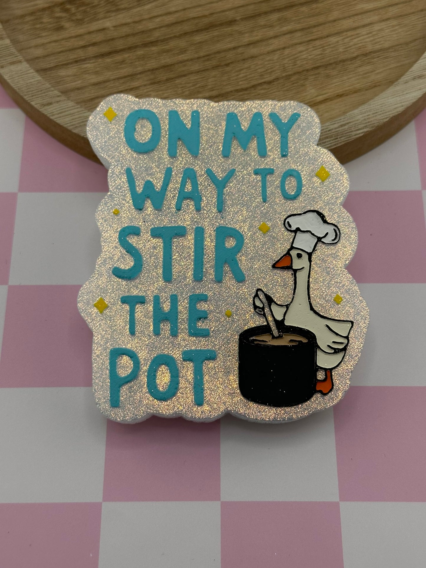 On My Way To Stir The Pot Freshie