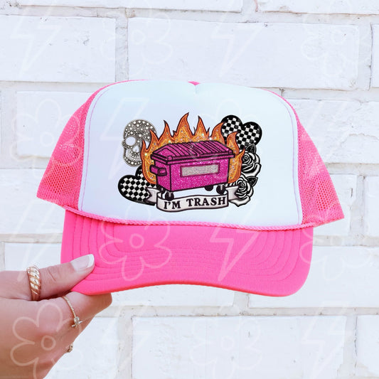 I'm Trash Faux Embroidery Trucker Hat