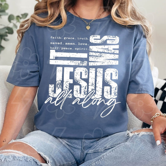 It Was Jesus All Along