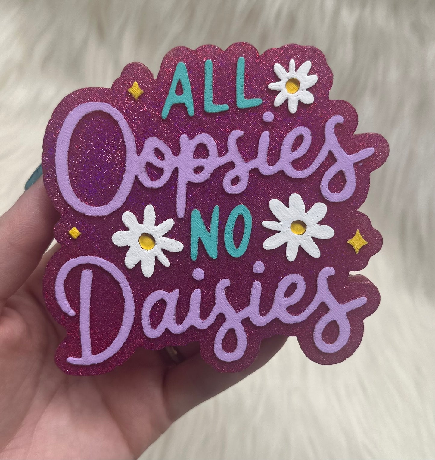 All Oopsies No Daisies Freshie